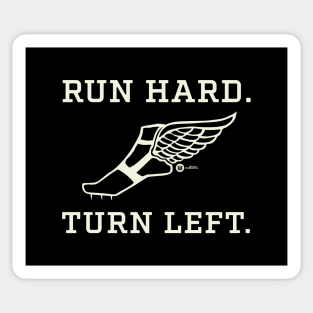 RUN HARD. TURN LEFT. Sticker